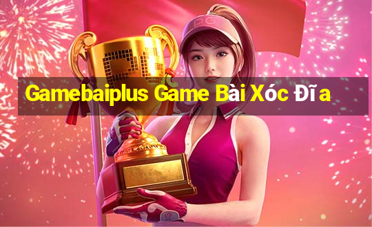 Gamebaiplus Game Bài Xóc Đĩa