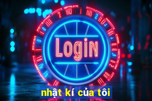 nhật kí của tôi