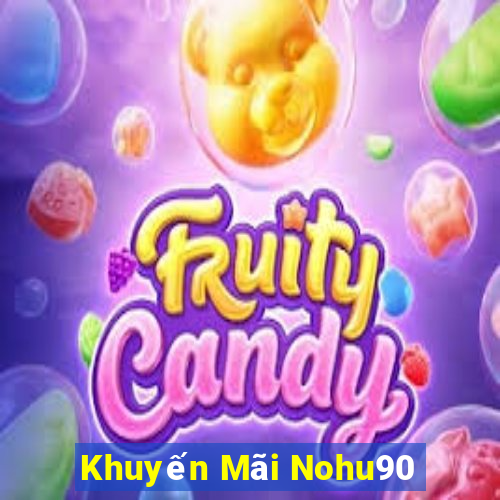 Khuyến Mãi Nohu90