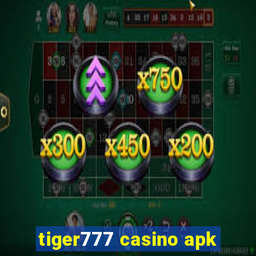 tiger777 casino apk