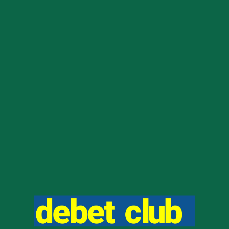 debet club