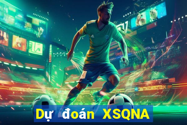 Dự đoán XSQNA ngày 5