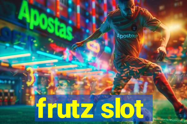 frutz slot