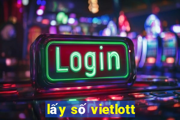 lấy số vietlott