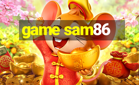 game sam86