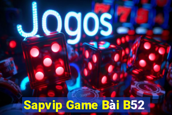 Sapvip Game Bài B52