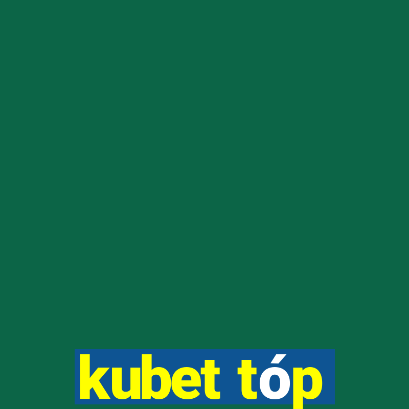 kubet tóp