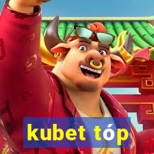 kubet tóp