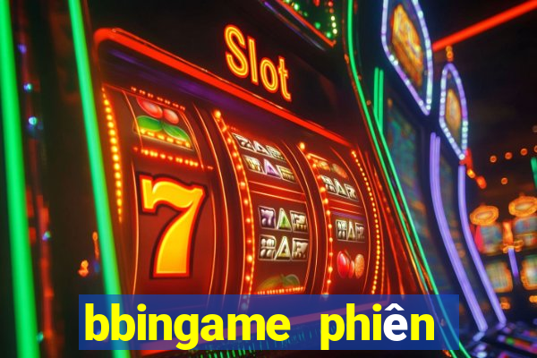 bbingame phiên bản Apple