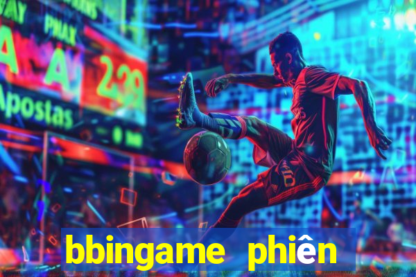 bbingame phiên bản Apple