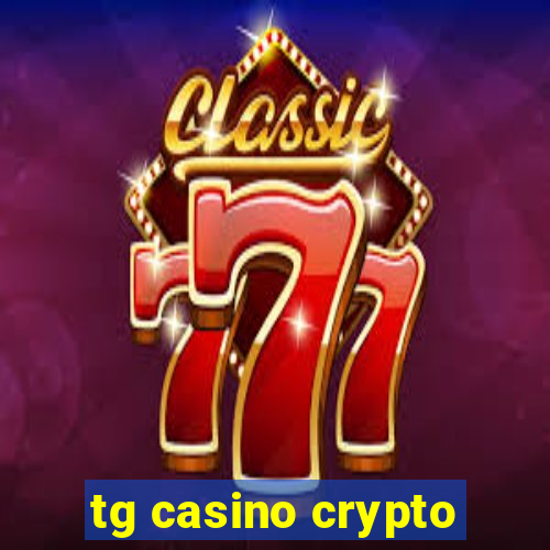 tg casino crypto