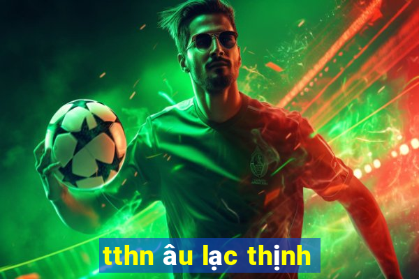 tthn âu lạc thịnh