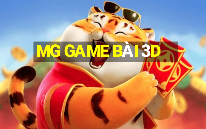 MG GAME BÀI 3D