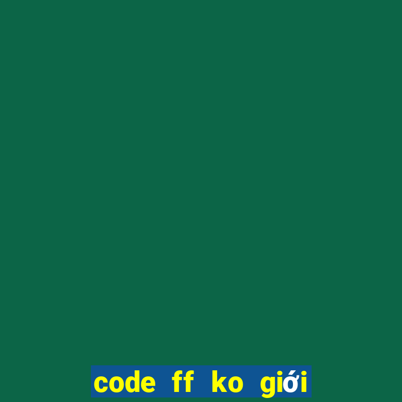 code ff ko giới hạn 2022 alok