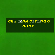 chơi đánh cờ tướng online