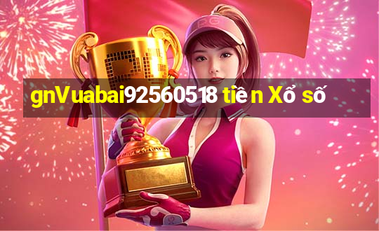 gnVuabai92560518 tiền Xổ số