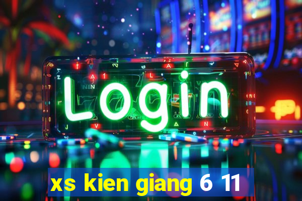 xs kien giang 6 11