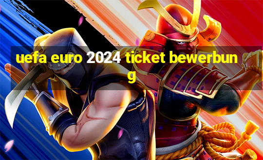 uefa euro 2024 ticket bewerbung