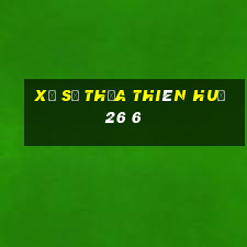 xổ số thừa thiên huế 26 6