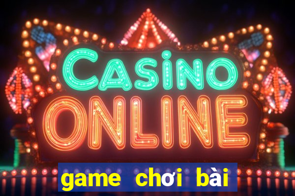 game chơi bài miễn phí