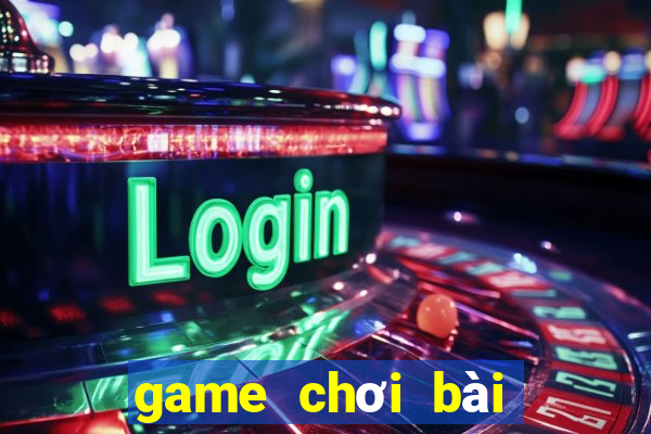 game chơi bài miễn phí