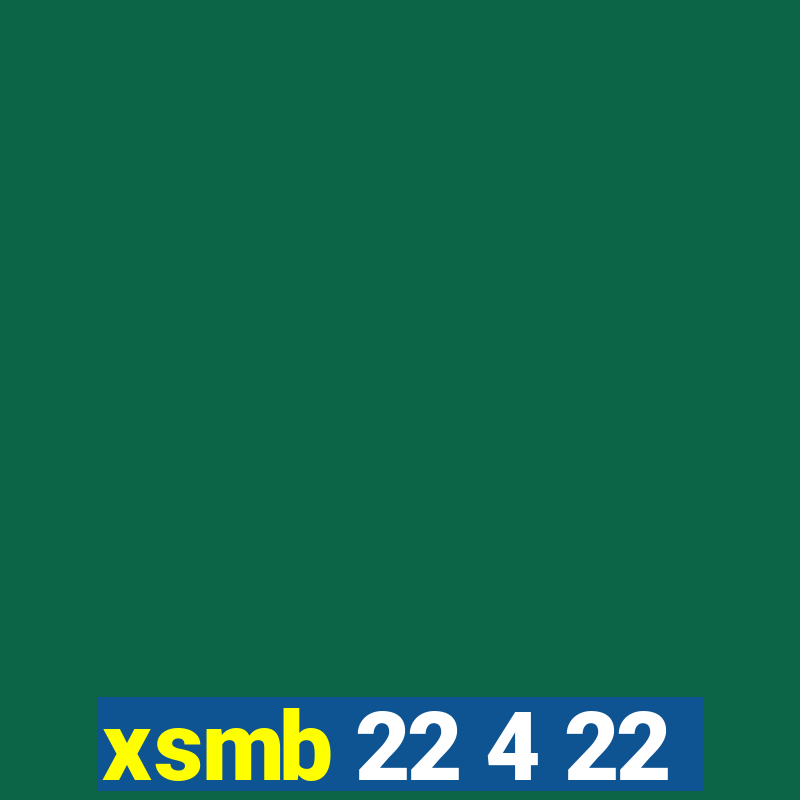 xsmb 22 4 22