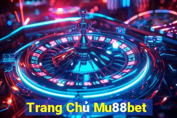 Trang Chủ Mu88bet