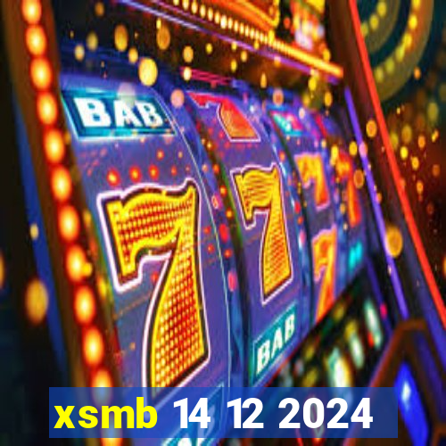 xsmb 14 12 2024