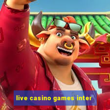 live casino games inter