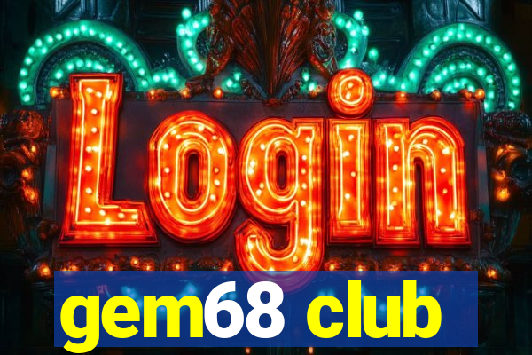 gem68 club