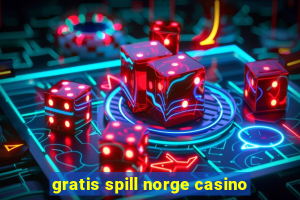 gratis spill norge casino