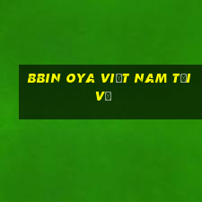 bbin OYA Việt nam Tải về