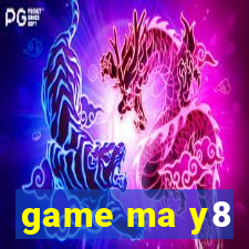 game ma y8