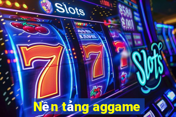 Nền tảng aggame