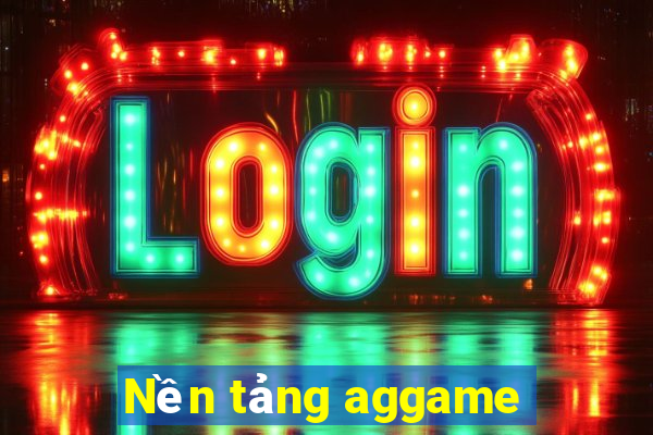 Nền tảng aggame