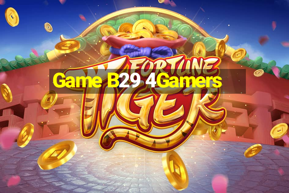 Game B29 4Gamers