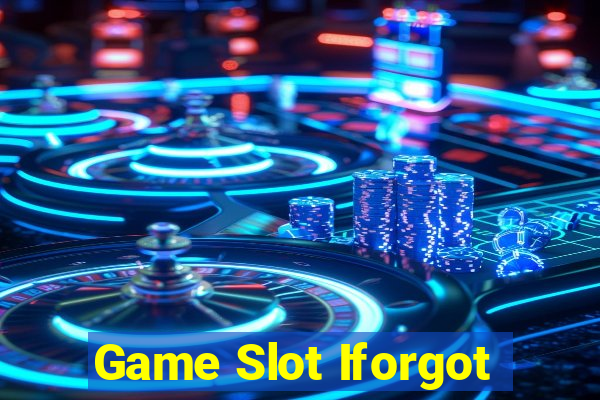 Game Slot Iforgot