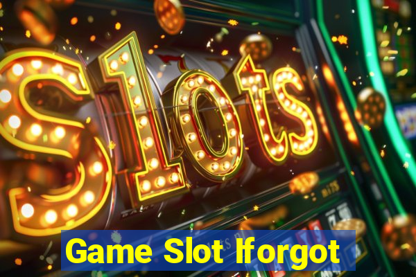 Game Slot Iforgot