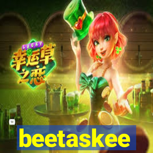 beetaskee