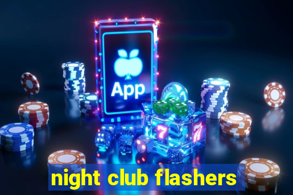 night club flashers