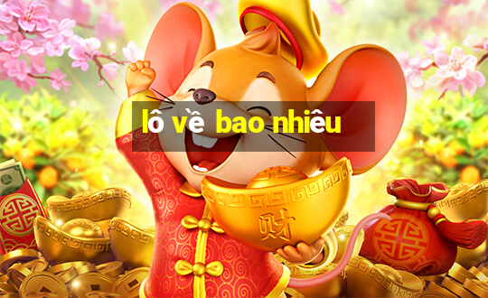 lô về bao nhiêu