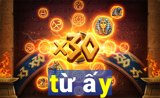 từ ấy