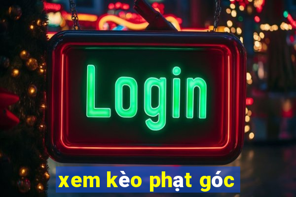 xem kèo phạt góc