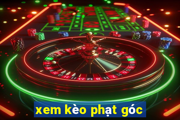 xem kèo phạt góc