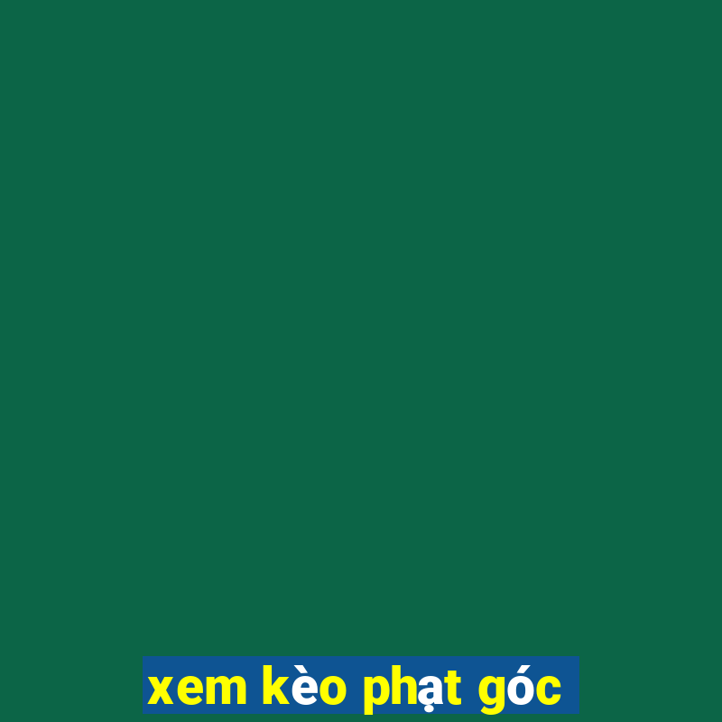 xem kèo phạt góc