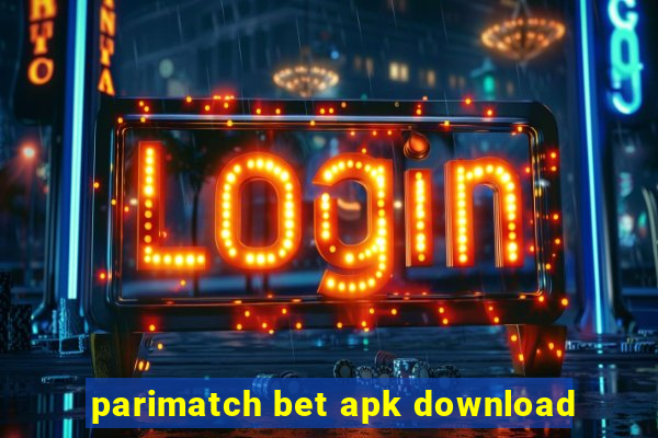 parimatch bet apk download