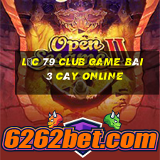 Lộc 79 Club Game Bài 3 Cây Online