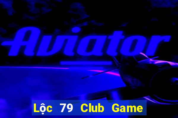 Lộc 79 Club Game Bài 3 Cây Online