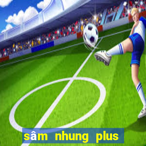 sâm nhung plus lừa đảo