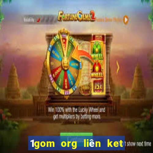 1gom org liên ket tong hợp